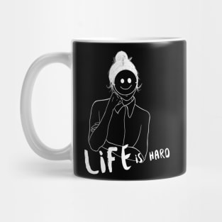 Life is Hard Smile Girl Mug